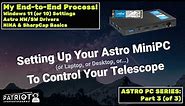 Setting Up Your Astro MiniPC to Control Your Telescope (End-to-End Process)
