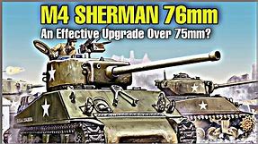 How Effective Was The US 76mm Gun on An M4 Sherman Compared to The 75mm?