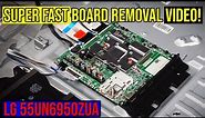 Super fast board removal video. (LG 55UN6950ZUA)