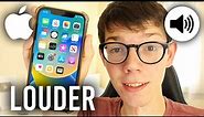 How To Make iPhone Louder - Full Guide