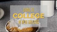What's it like to be a college student in New Orleans?