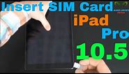Apple iPad Pro 10.5 Insert the SIM Card