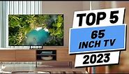 Top 5 BEST 65 Inch TVs of (2023)