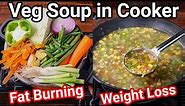 Healthy Veg Soup in Cooker | Ultimate Fat Burning Weight loss Vegetable Soup from Kitchen Scrap
