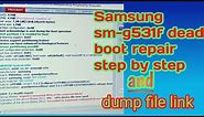 samsung sm-g531f dead boot repair | samsung g531f dump file | samsung g531f emmc 90% consumed |