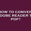Adobe Reader to PDF Converter
