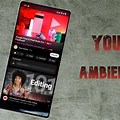 Ambient Mode On YouTube