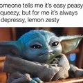 Baby Yoda Easy Peasy Meme