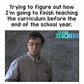 End of School Year Teacher Appreciation Memes