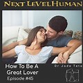 How to Be Good Lover