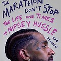 Nipsey Hussle the Marathon Don't Stop