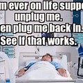 Plug Life Support Meme