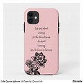 Quotes iPhone Cases for Girls