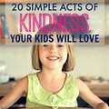 Simple Acts of Kindness for Kids