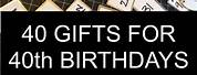 40 Birthday Gifts for Him