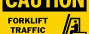 Caution Fork Lift Traffic Signs