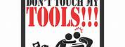 Don't Touch My Tools Clip Art