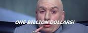 Dr. Evil $1 Billion Dollars