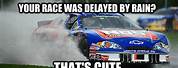 Funny NASCAR Rained Out