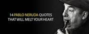 Love Quotes by Pablo Neruda