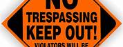 No Trespassing Keep Out Signs