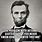 Abraham Lincoln Quote Meme