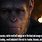 Caesar Planet of the Apes Quotes