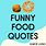 Catchy Food Quotes