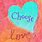 Choose Love