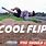 Cool Flips