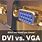 DVI vs VGA Cable