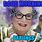 Dame Edna Meme