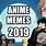 Dank 2019 Anime Memes