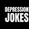 Depressed Jokes