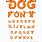 Dog Font