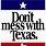 Don't Mess with Texas Lotter Campaign
