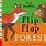 Flip Flap Forest