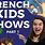 French Kids Shows
