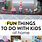 Fun Things to Do at Home Kids