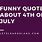 Funny July Quotes