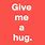 Give Me Hug