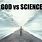 God vs Science