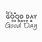Good Day Quotes for Him