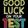 Good Luck On Test