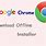 Google Chrome Offline Install