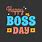 Happy Boss Day Pic