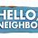 Hello Neighbor Sign