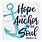 Hope Is an Anchor for the Soul