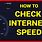 How Can I Check Internet Speed