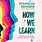 How We Learn Book